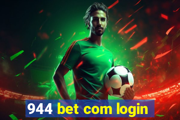 944 bet com login